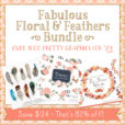 Fabulous Floral & Feather Bundle